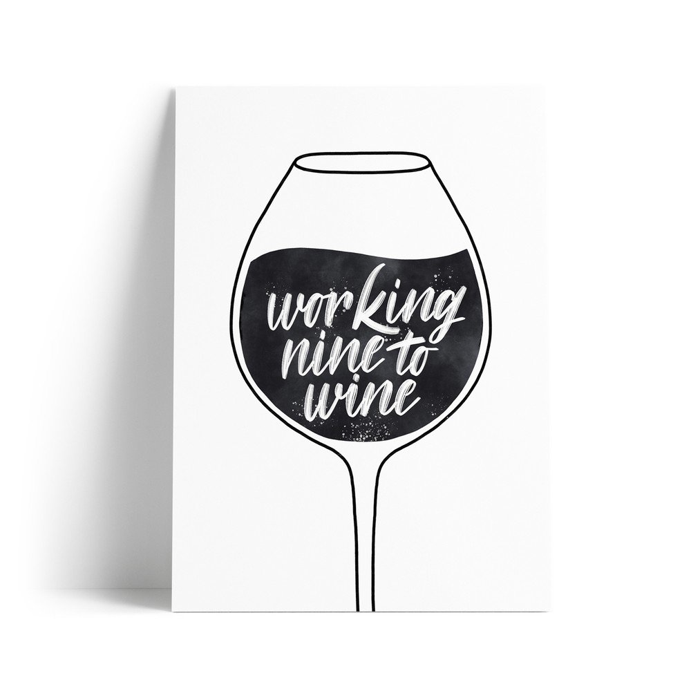 Print s motivem Working Nine to Wine Printintin, formát A4 v:1400929
